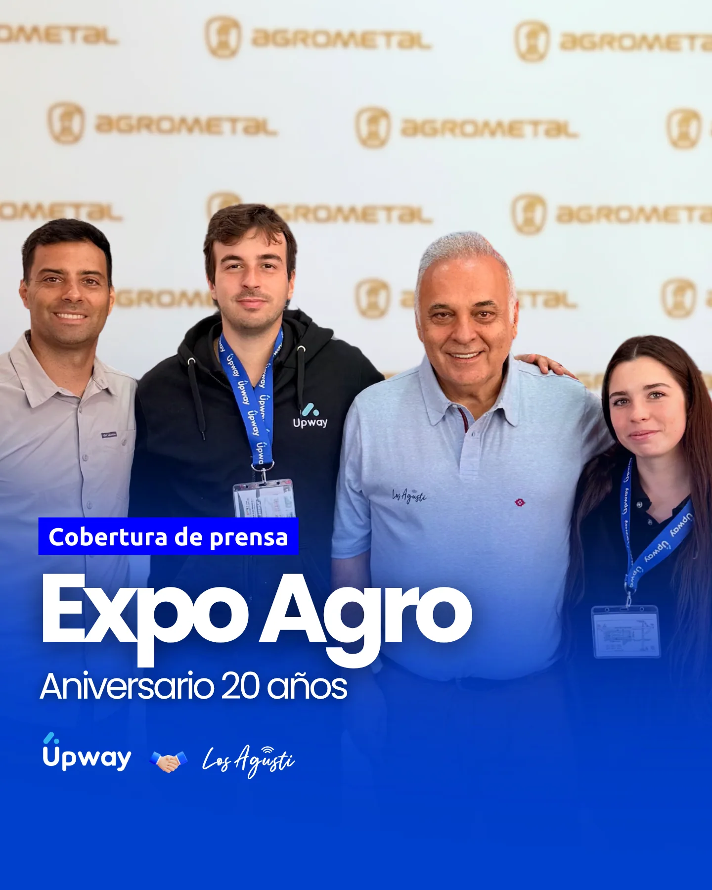 El equipo de Upway con Los Agusti en Expoagro 2026